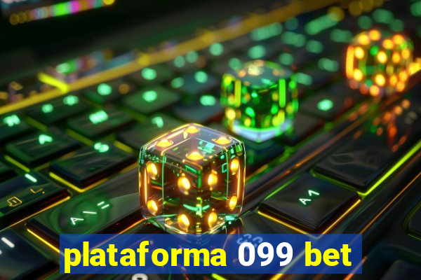 plataforma 099 bet